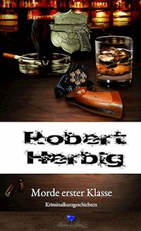 Robert Herbig - Robert Herbig - ebook