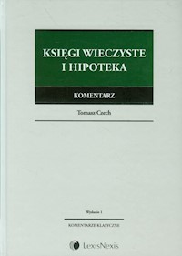 Księgi wieczyste i hipoteka Komentarz - Tomasz Czech - książka