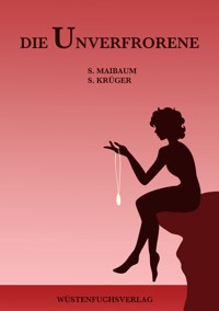 Die Unverfrorene - Sophie Maibaum - ebook