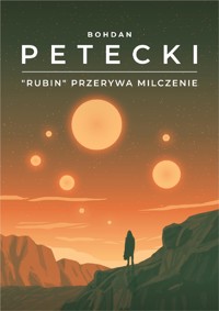 "Rubin" przerywa milczenie - Bohdan Petecki - ebook