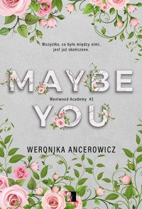 Maybe You - Ancerowicz Weronika - ebook + audiobook + książka