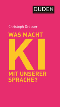 Was macht KI mit unserer Sprache? - Drosser Christoph - ebook