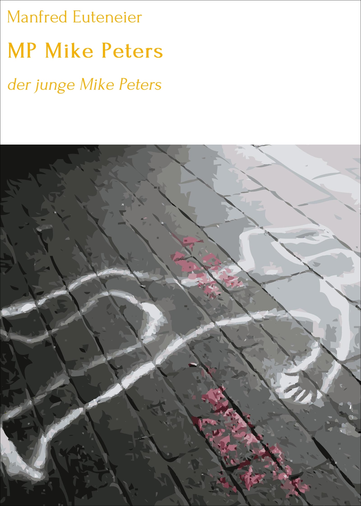 MP Mike Peters - Manfred Euteneier - ebook