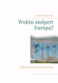 Wohin stolpert Europa? - Johann Friederichs - ebook