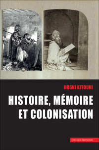 Histoire, mémoire et colonisation - Hosni Kitouni - ebook
