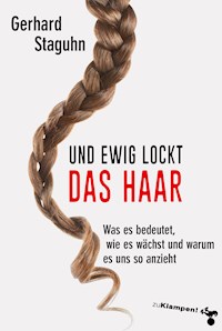 Und ewig lockt das Haar - Gerhard Staguhn - ebook
