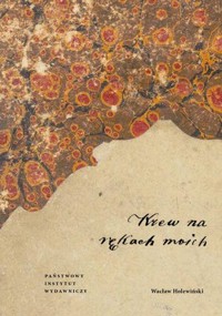 Krew na rękach moich - Wacław Holewiński - książka