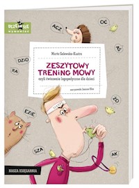 Zeszytowy trening mowy, czyli ćwiczenia logopedyczne dla dzieci - Galewska-Kustra Marta - książka