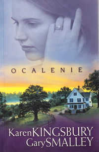 Ocalenie - Karen Kingsbury; Gary Smalley - ebook