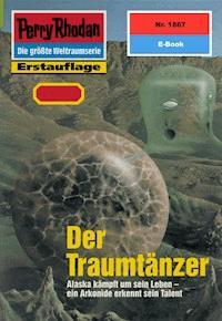 Perry Rhodan 1867: Der Traumtänzer - Robert Feldhoff - ebook