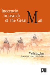 Inocencio in search for the Great Man - Valdi Ercolani - ebook
