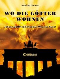 Wo die Götter wohnen - Joachim Lindner - ebook
