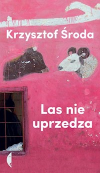 Las nie uprzedza - Krzysztof Środa - książka