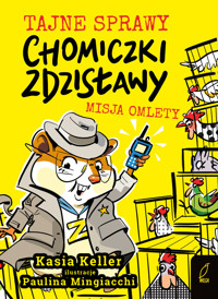 Tajne sprawy chomiczki Zdzisławy. Misja omlety. Tom 1 - Paulina Mingiacchi - książka