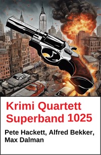 Krimi Quartett Superband 1025 - Alfred Bekker - ebook