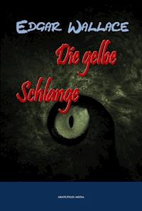 Die gelbe Schlange - Edgar Wallace - ebook