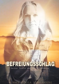 Befreiungsschlag - Wienke Ursula Schulenburg - ebook