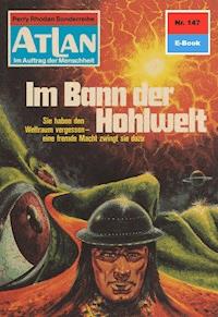 Atlan 147: Im Bann der Hohlwelt - Ernst Vlcek - ebook