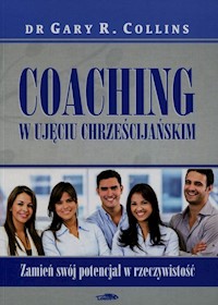 Coaching w ujęciu chrześcijańskim - Collins Gary R. - książka