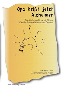 Opa heißt jetzt Alzheimer - Peter Tonn - ebook