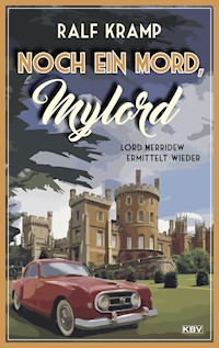 Noch ein Mord, Mylord - Kramp Ralf - ebook