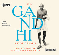 Gandhi. Autobiografia. Dzieje moich poszukiwań prawdy - Gandhi M.K. - audiobook
