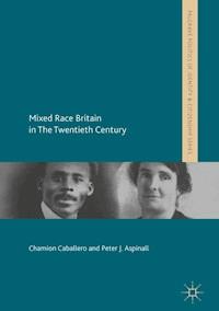 Mixed Race Britain in The Twentieth Century - Chamion Caballero - ebook