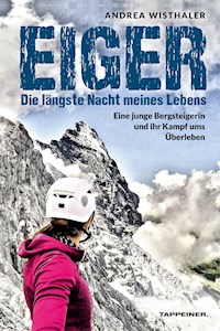 Eiger − Die längste Nacht meines Lebens - Andrea Wisthaler - ebook