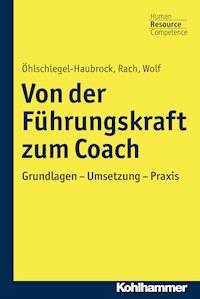 Von der Führungskraft zum Coach - Sonja Öhlschlegel-Haubrock - ebook