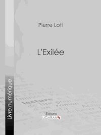 L'Exilée - Pierre Loti - ebook