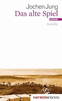Das alte Spiel - Jochen Jung - ebook