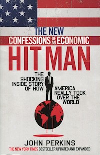 The New Confessions of an Economic Hitman - John Perkins - książka