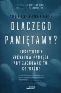 Dlaczego pamiętamy? Odkrywanie sekretów pamięci, aby zachować to, co ważne - Ranganath Charan - audiobook + książka