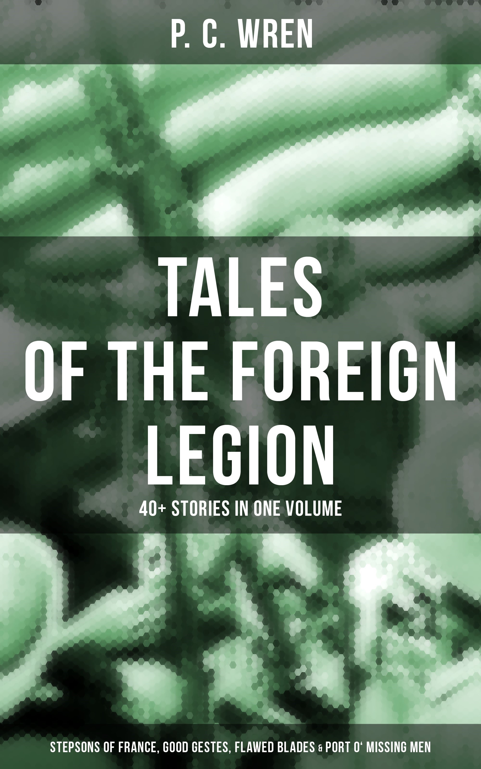 P. C. WREN - Tales Of The Foreign Legion
