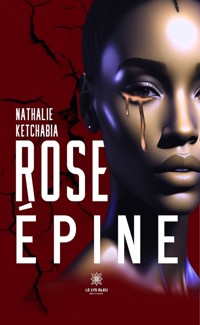Rose épine - Nathalie Ketchabia - ebook