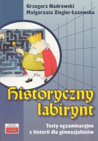 Historyczny labirynt - Nadrowski Grzegorz, Ziegler-Łozowska Małgorzata - książka