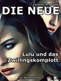 DIE NEUE - Susanne von Steinfeld - ebook
