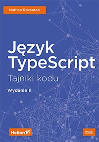 Język TypeScript Tajniki kodu W II - Rozentals Nathan - książka