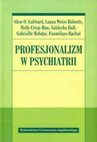 Profesjonalizm w psychiatrii - Gabbard Glen O., Roberts Laura Weiss, Crisp-Han Holly - książka