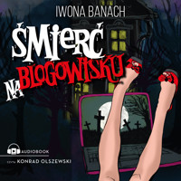 Śmierć na blogowisku - Iwona Banach - ebook + audiobook + książka