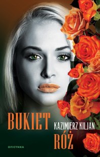 Bukiet róż - Kazimierz Kiljan - ebook + audiobook + książka