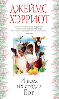 И всех их создал Бог - Джеймс Хэрриот - ebook