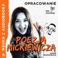 Nauka z audiobooka. Poezja Mickiewicza – lektura z opracowaniem - Adam Mickiewicz - audiobook
