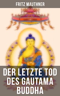 Der letzte Tod des Gautama Buddha - Fritz Mauthner - ebook