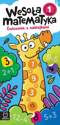 Wesoła matematyka Ćwiczenia z naklejkami Klasa 1 - Kaczyńska Agata - książka