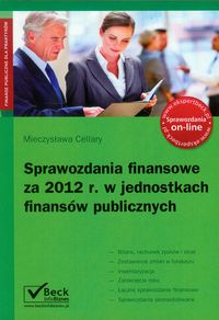 Sprawozdania finansowe za 2012 r. w jednostkach finansów publicznych - Cellary Mieczysława - książka
