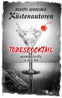 Todescocktail - Küstenautoren Kerstin Schreiber - ebook