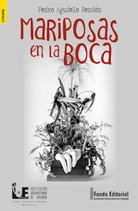 Mariposas en la boca - Pedro Agudelo Rendón - ebook