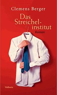 Das Streichelinstitut - Clemens Berger - ebook