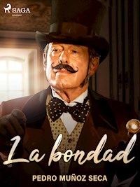 La bondad - Pedro Muñoz Seca - ebook